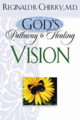 Cover of God's Pathway to Healing: Vision