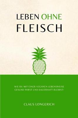 Book cover for Leben ohne Fleisch!