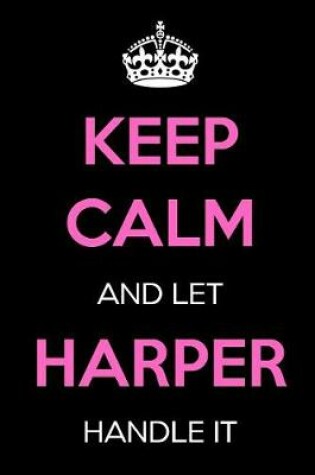 Cover of Keep Calm and Let Harper Handle It