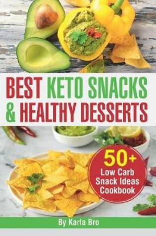 Cover of Best Keto Snacks and Healthy Desserts