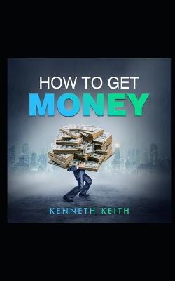 Book cover for How to Get Money