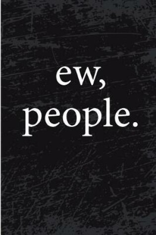 Cover of Ew People