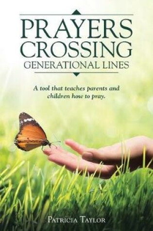 Cover of Prayers Crossing Generational Lines A tool that teaches parents and children how to pray.
