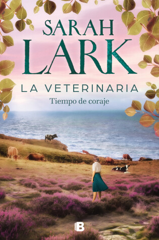 Cover of La veterinaria. Tiempo de coraje (La veterinaria 3) / The Veterinarian: A Time for Courage