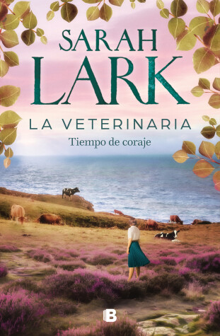 Book cover for La veterinaria. Tiempo de coraje (La veterinaria 3) / The Veterinarian: A Time for Courage