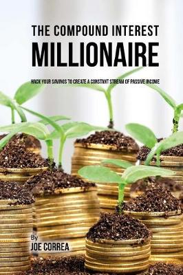 Book cover for The Compound Interest Millionaire