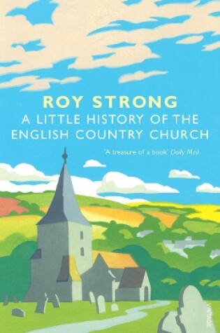 Cover of A Little History Of The English Country Church