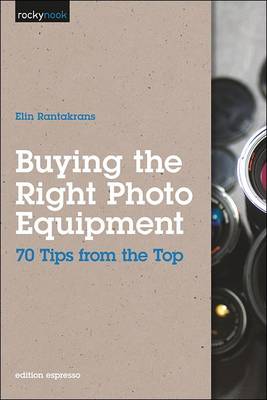 Book cover for Buying the Right Photo Equipment