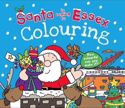 Book cover for Santa is Coming to Essex Colouring Book