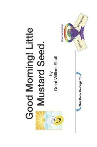 Cover of Good Morning! Little Mustard Seed.