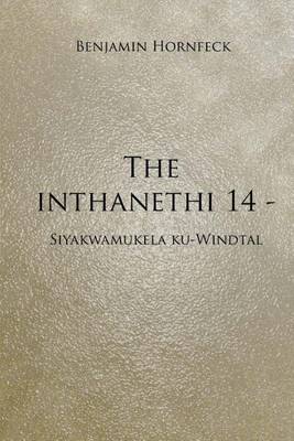 Book cover for The Inthanethi 14 - Siyakwamukela Ku-Windtal