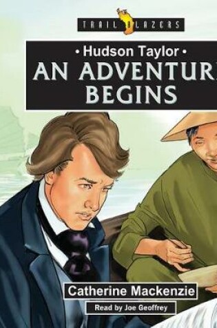 Cover of Hudson Taylor: An Adventure Begins
