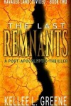 Book cover for The Last Remnants - A Post-Apocalyptic Thriller