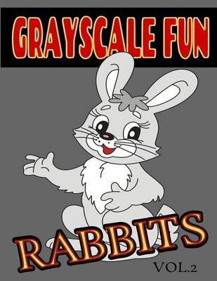Cover of Grayscale Fun RABBITS Vol.2
