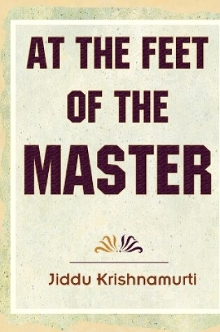 Cover of At The Feet Of The Master - Krishnamurti