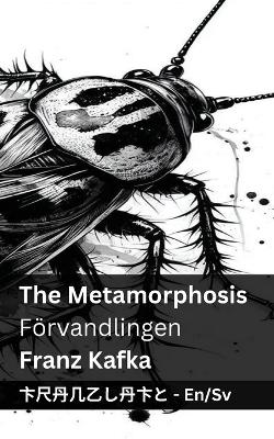 Book cover for The Metamorphosis / Förvandlingen