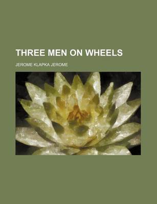Book cover for Three Men on Wheels