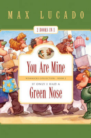 Cover of You are Mine and If Only I Had a Green Nose