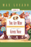 Book cover for You are Mine and If Only I Had a Green Nose