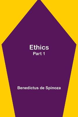 Book cover for Ethics - Part 1