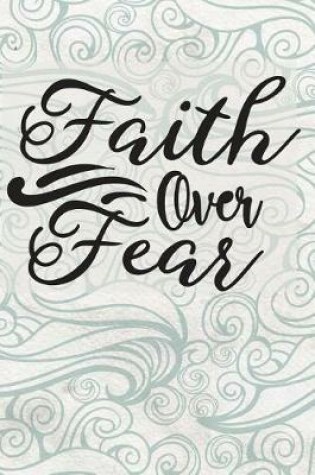 Cover of Faith Over Fear