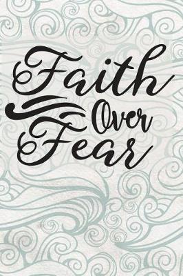 Book cover for Faith Over Fear