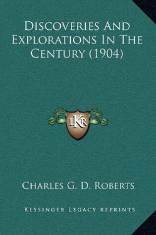 Cover of Discoveries and Explorations in the Century (1904)