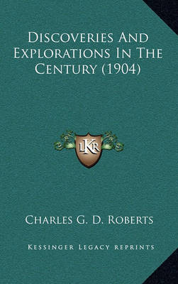 Cover of Discoveries and Explorations in the Century (1904)