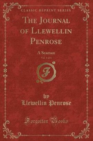 Cover of The Journal of Llewellin Penrose, Vol. 1 of 4