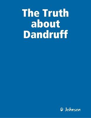 Book cover for The Truth About Dandruff