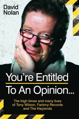 Book cover for Tony Wilson - You're Entitled to an Opinion...