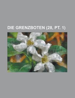 Book cover for Die Grenzboten (28, PT. 1)