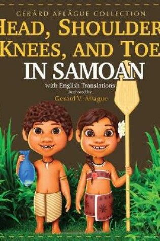 Cover of Head, Shoulders, Knees, and Toes in Samoan with English Translations