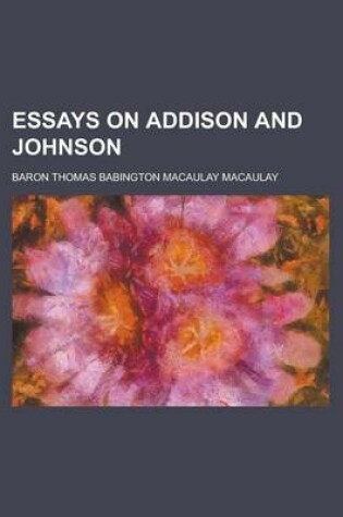 Cover of Essays on Addison and Johnson