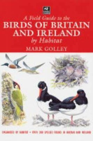 Cover of A Field Guide to the Birds of Britain and Ireland by Habitat