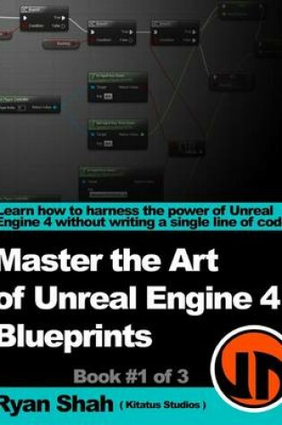 Cover of Master the Art of Unreal Engine 4 - Blueprints