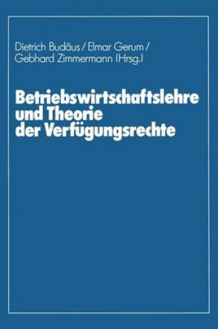 Cover of Betriebswirtschaftslehre und Theorie der Verfügungsrechte