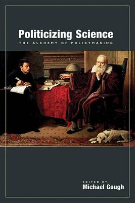 Book cover for Politicizing Science