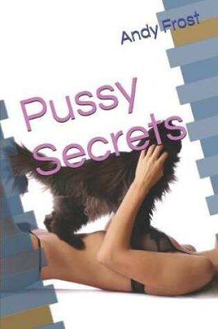 Cover of Pussy Secrets