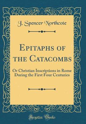 Book cover for Epitaphs of the Catacombs