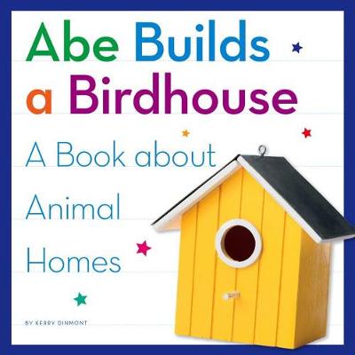 Book cover for Abe Builds a Birdhouse