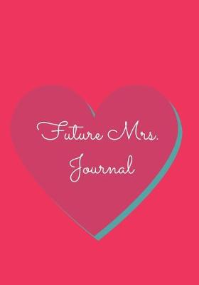 Book cover for Future Mrs. Journal