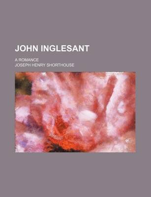 Book cover for John Inglesant (Volume 1); A Romance