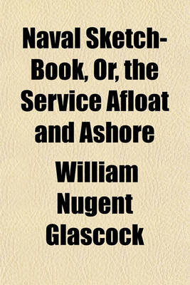 Book cover for Naval Sketch-Book, Or, the Service Afloat and Ashore (Volume 2)