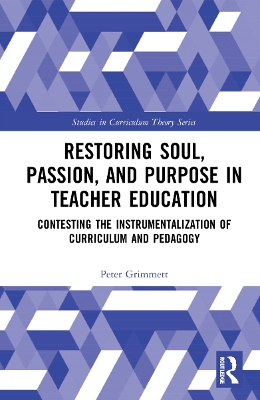 Book cover for Restoring Soul, Passion, and Purpose in Teacher Education