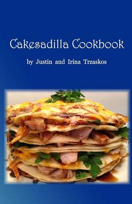 Book cover for Cakesadilla Cookbook