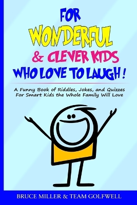 Cover of For Wonderful & Clever Kids Who Love to Laugh