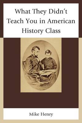 Book cover for What They Didn't Teach You in American History Class