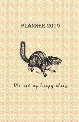 Book cover for Planner 2019 Me and My Happy Plans