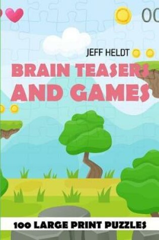 Cover of Brain Teasers And Games